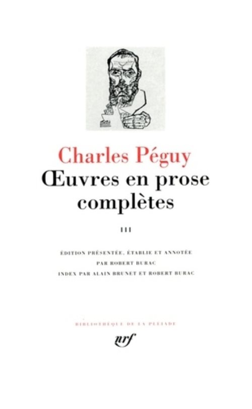 Oeuvres en prose completes (tome 3-periode des cahiers de la quinzaine de la onzieme a la quinziem