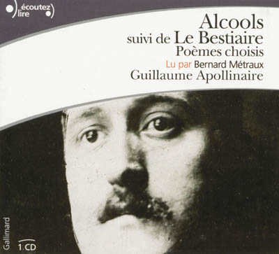 Alcools/le bestiaire - poemes choisis
