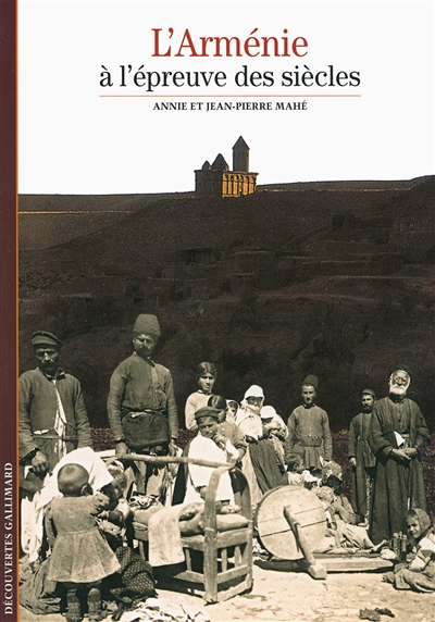 L'armenie a l'epreuve des siecles