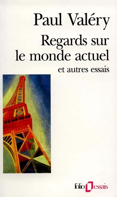 Regards sur le monde actuel et autres essais
