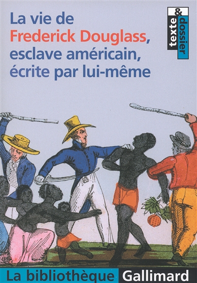 La vie de frederick douglass, esclave americain, ecrite par lui-meme