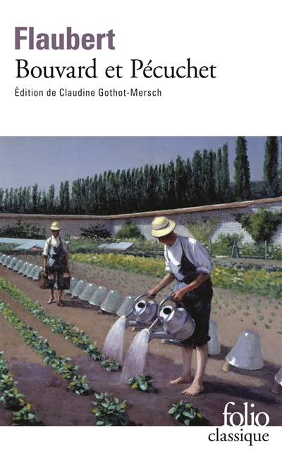 Bouvard et pecuchet / le sottisier /l' album de la marquise /le dictionnaire des idees recues /le ca Bouvard et pecuchet / le sottisier /l' album de la marquise /le dictionnaire des idees recues /le ca