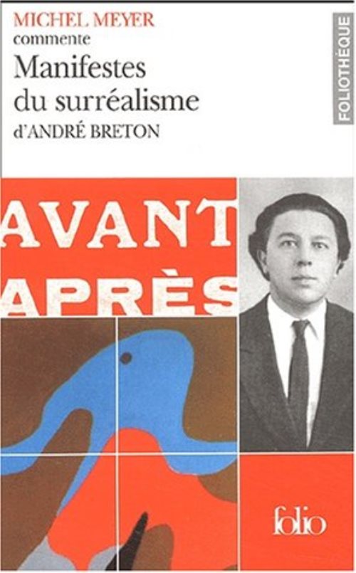 Manifestes du surrealisme d'andre breton (essai et dossier)