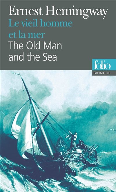Le vieil homme et la mer/the old man and the sea