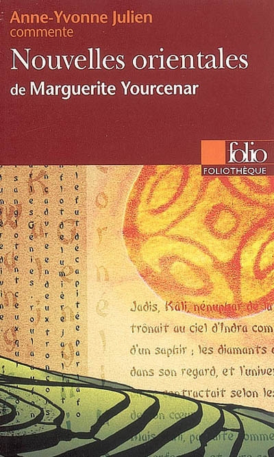 Nouvelles orientales de marguerite yourcenar (essai et dossier)