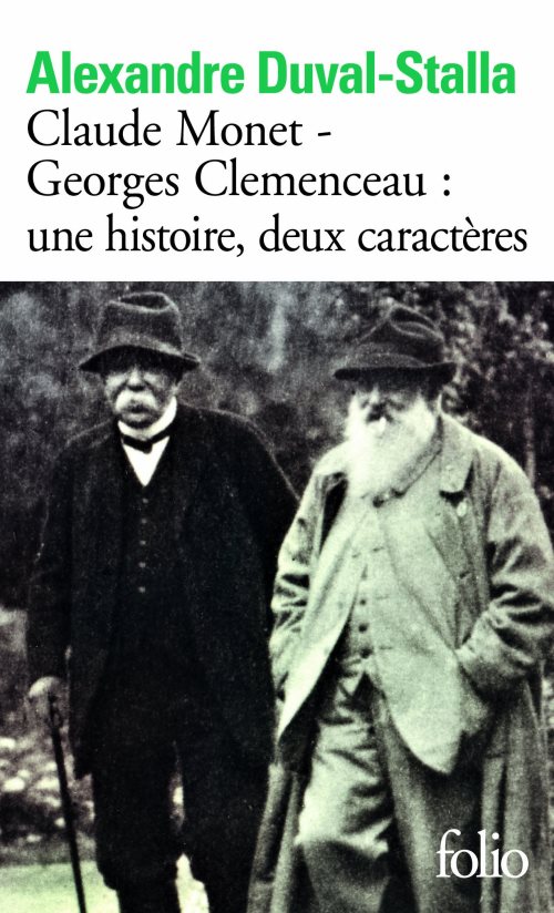 Claude monet - georges clemenceau : une histoire, deux caracteres - biographie croisee
