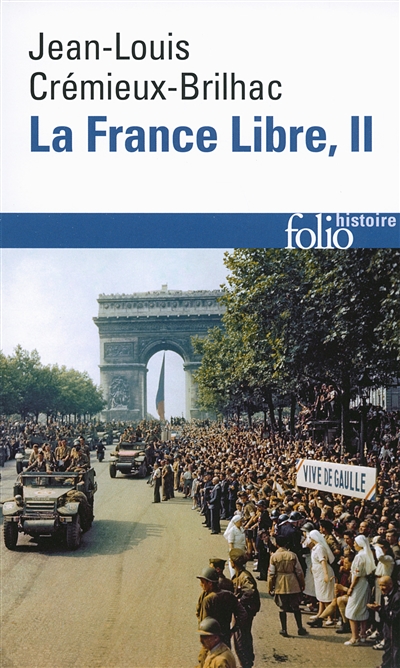La france libre (tome 2) - de l'appel du 18 juin a la liberation