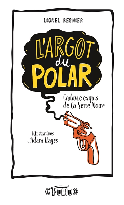L'argot du polar - cadavre exquis de la serie noire