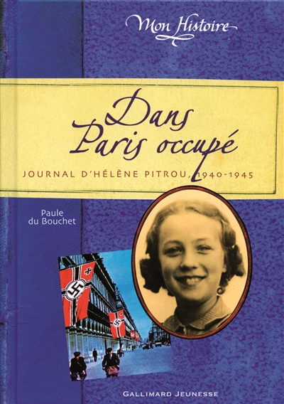 Dans paris occupe - journal d'helene pitrou, 1940-1945