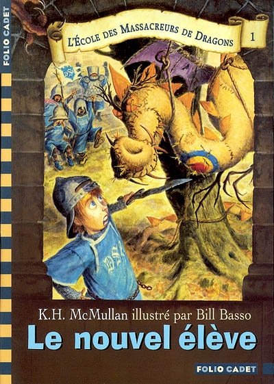 L'ecole des massacreurs de dragons - 1 le nouvel eleve