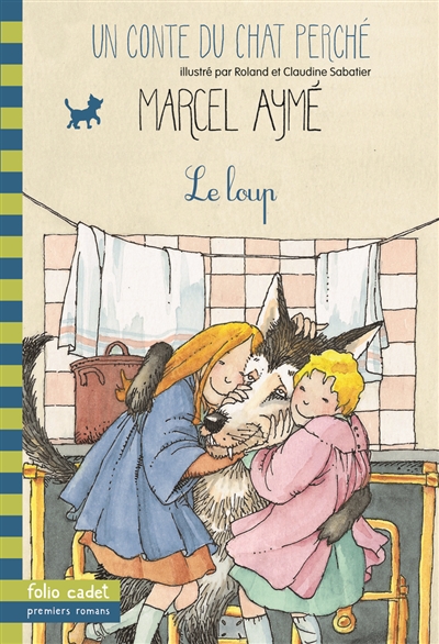Premiers romans - t283 - le loup - un conte du chat perche