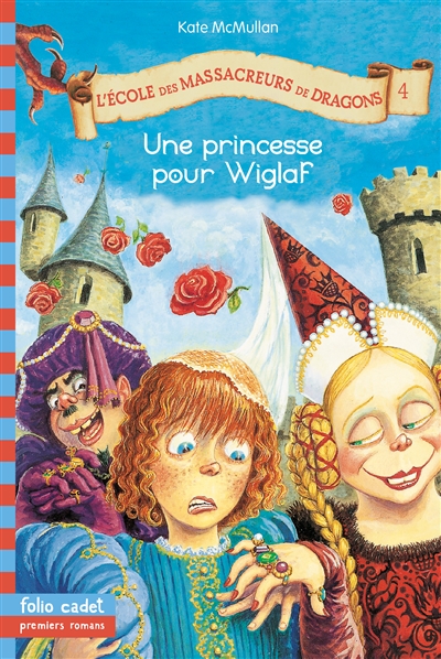 L'ecole des massacreurs de dragons, 4 : une princesse pour wiglaf