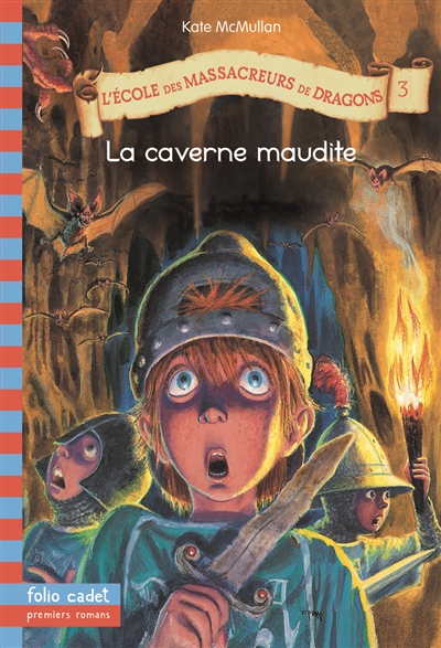 L'ecole des massacreurs de dragons, 3 : la caverne maudite