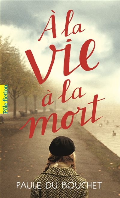 A la vie a la mort