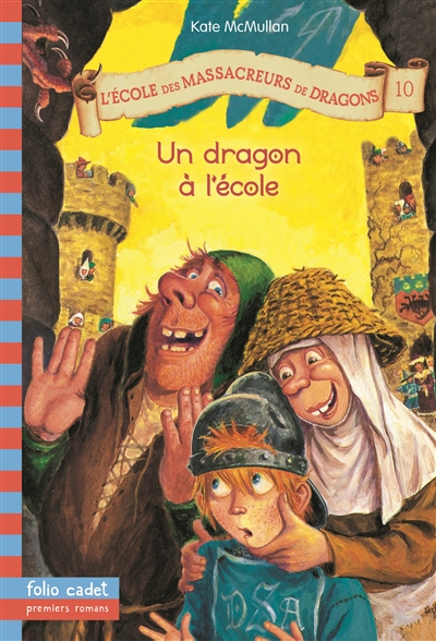 L'ecole des massacreurs de dragons, 10 : un dragon a l'ecole
