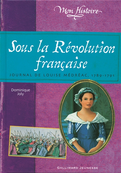 Sous la revolution francaise - journal de louise medreac, 1789-1791