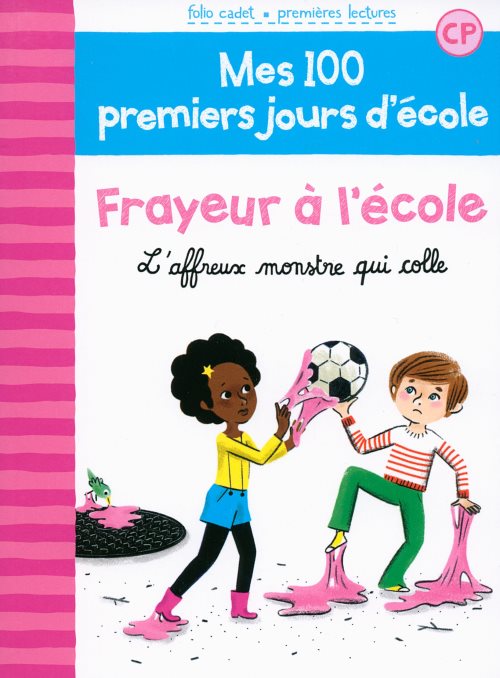 Mes 100 premiers jours d'ecole - t126 - frayeur a l'ecole - l'affreux monstre qui colle