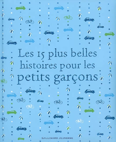 Les 15 plus belles histoires pour les petits garcons