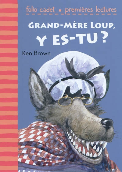 Grand-mere loup, y es-tu ?