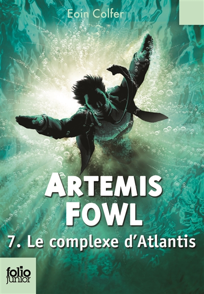 Artemis fowl, 7 : le complexe d'atlantis