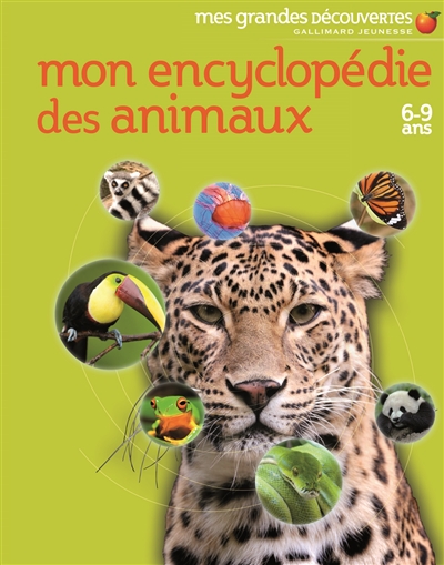 Mon encyclopedie des animaux - (6-9 ans)