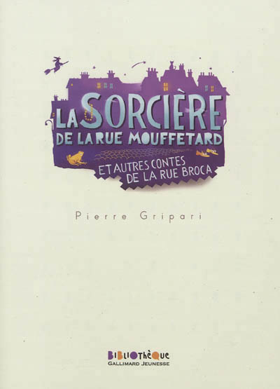 La sorciere de la rue mouffetard et autres contes de la rue broca