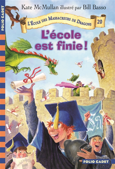 L'ecole des massacreurs de dragons, 20 : l'ecole est finie !