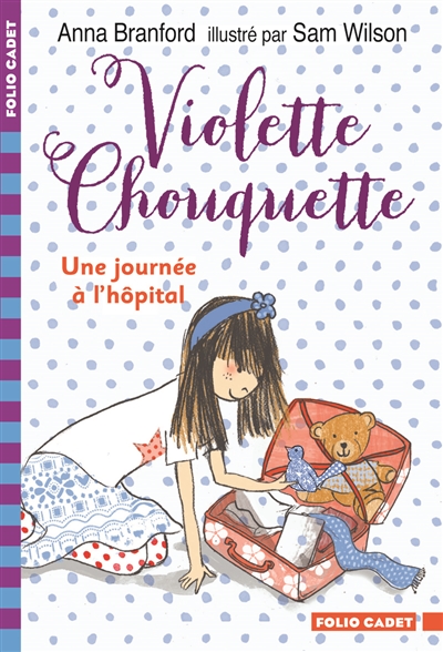 Violette chouquette - une journee a l'hopital