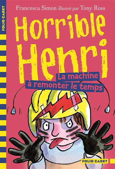 Horrible henri - t604 - la machine a remonter le temps