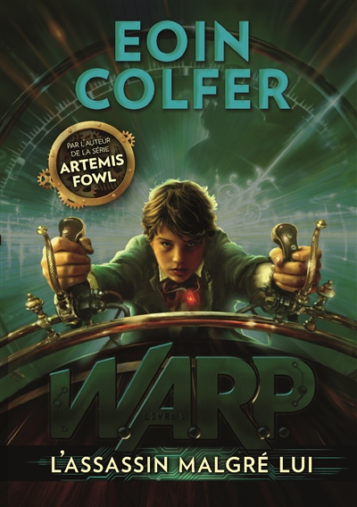 W.a.r.p. (tome 1-l'assassin malgre lui)