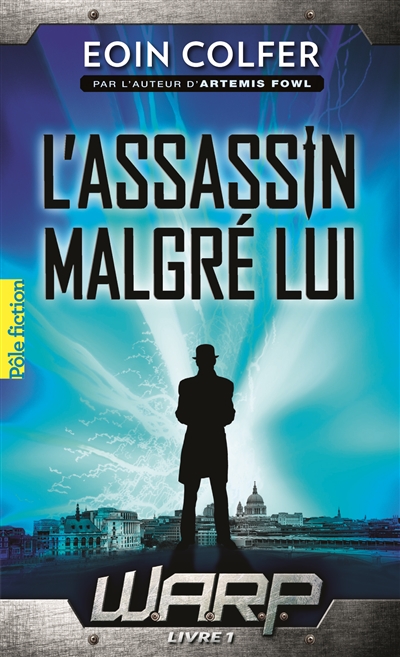 W.a.r.p. (tome 1-l'assassin malgre lui)
