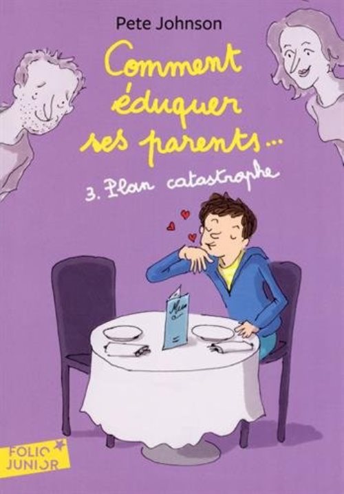 Comment eduquer ses parents.. - 3. plan catastrophe