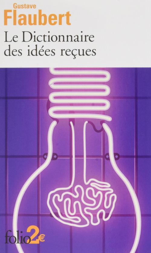Le dictionnaire des idees recues
