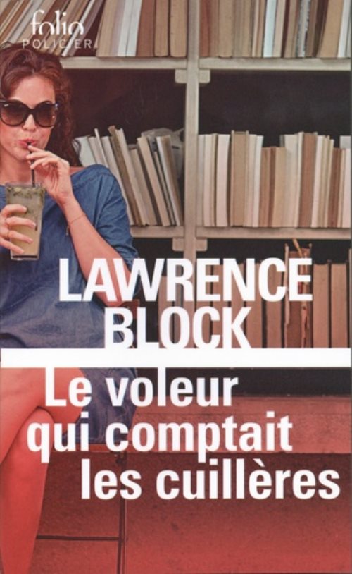 Le voleur qui comptait les cuilleres - une aventure de bernie rhodenbarr