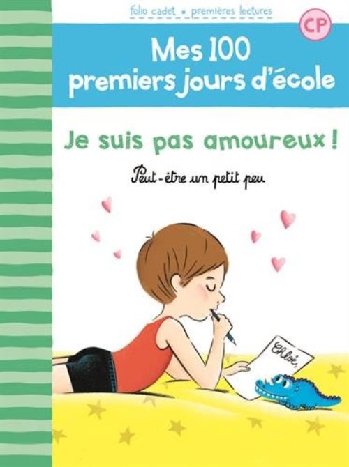 Mes 100 premiers jours d'ecole, 7 : je suis pas amoureux ! - peut-etre un petit peu