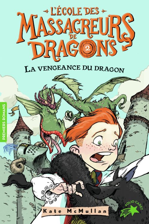 L'ecole des massacreurs de dragons, 2 : la vengeance du dragon