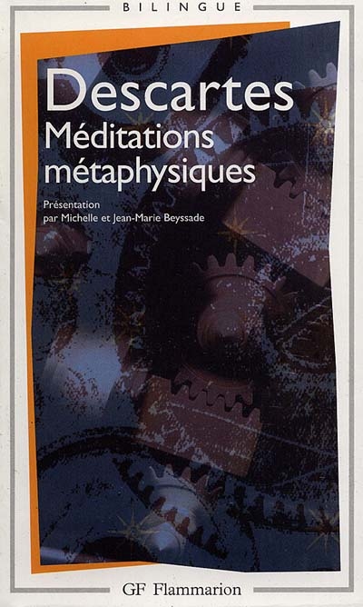 Meditations metaphysiques - objections et reponses suivies de: quatre lettres