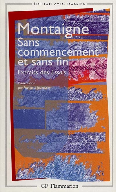 Sans commencement et sans fin - extraits des essais