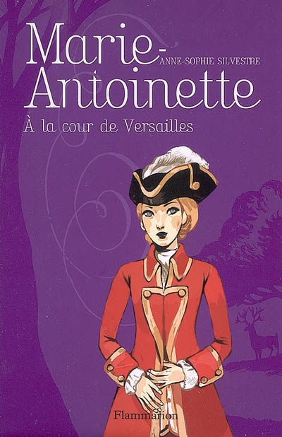 Marie-antoinette - t02 - a la cour de versailles