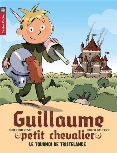 Guillaume petit chevalier - t01 - le tournoi de tristelande