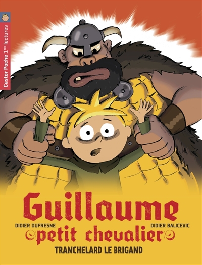 Guillaume petit chevalier - t04 - tranchelard le brigand