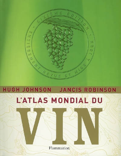 L'atlas mondial du vin 2008.