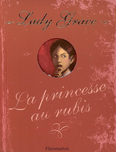 Lady grace - t05 - la princesse au rubis