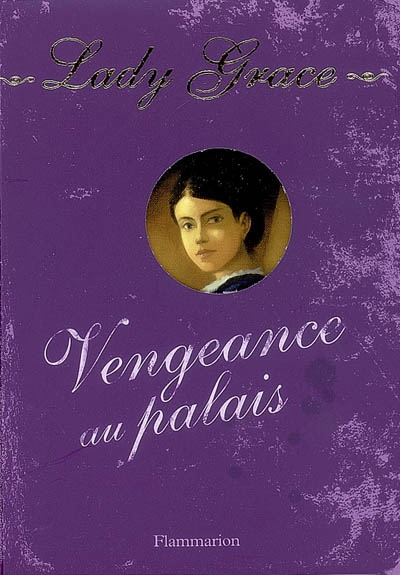 Lady grace - t06 - vengeance au palais