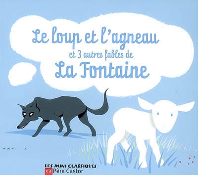 Le loup et l'agneau et 3 autres fables de la fontaine