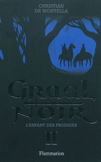 L'enfant des prodiges - graal noir - t2