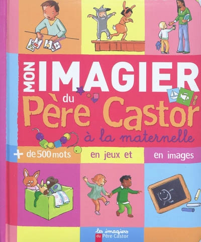 Mon imagier du pere castor la maternelle