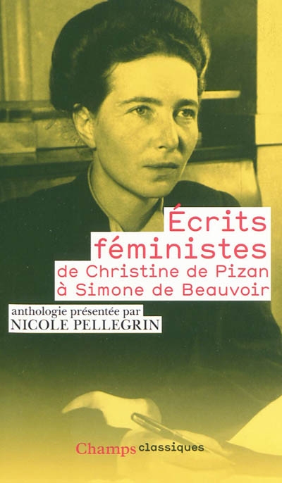 Ecrits feministes - de christine de pizan a simone de beauvoir