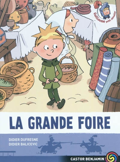 Guillaume petit chevalier - t06 - la grande foire