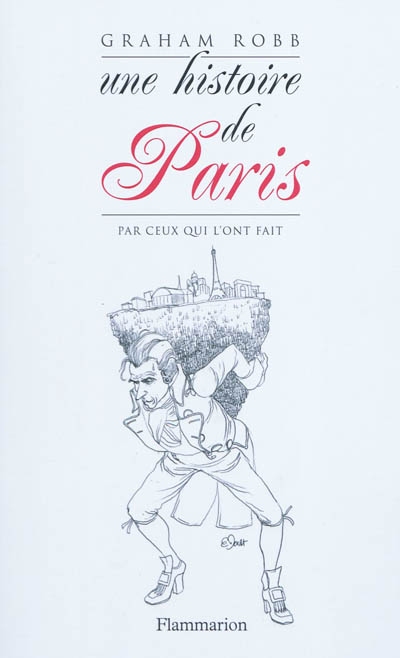 Une histoire de paris par ceux qui l'ont fait